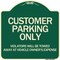 Signmission Customer Parking Violators Towed Away Vehicle Owners Expense Alum Sign, 18" L, 18" H, G-1818-24202 A-DES-G-1818-24202 - alternate 1